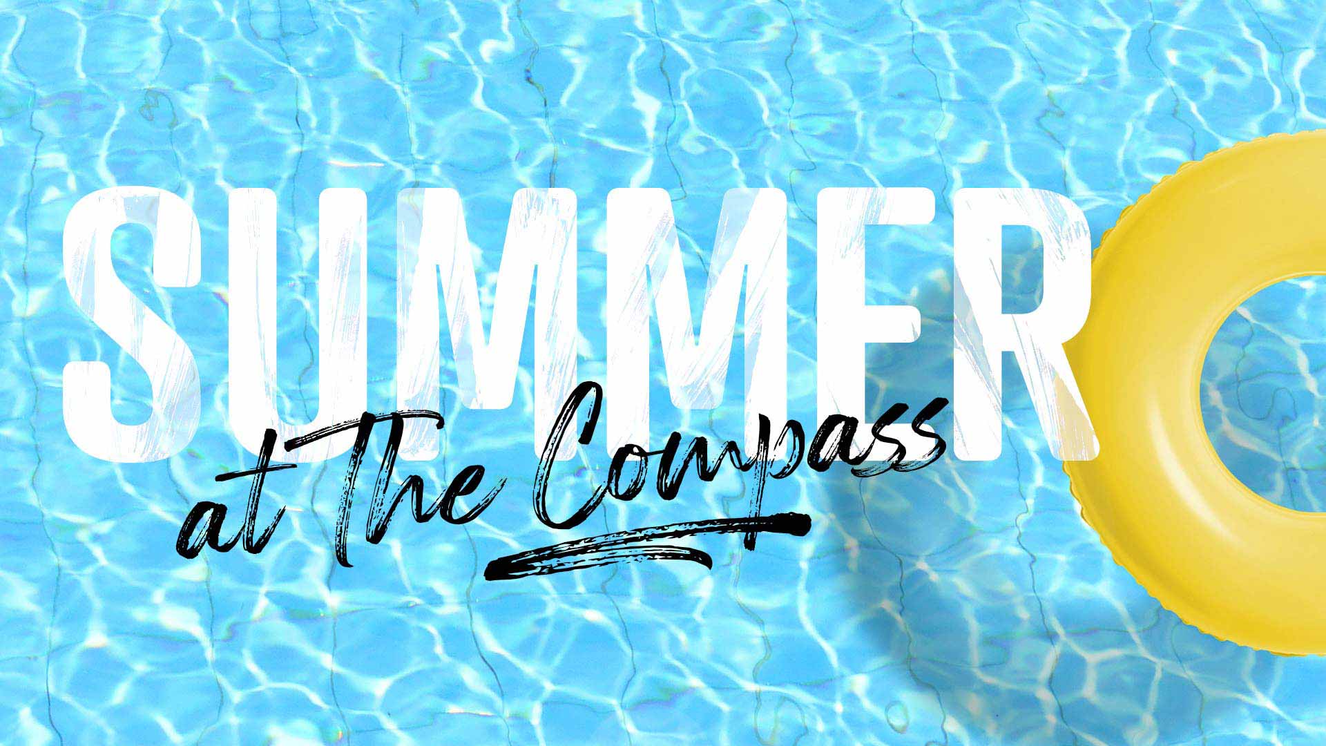 Summer at The Compass 2024