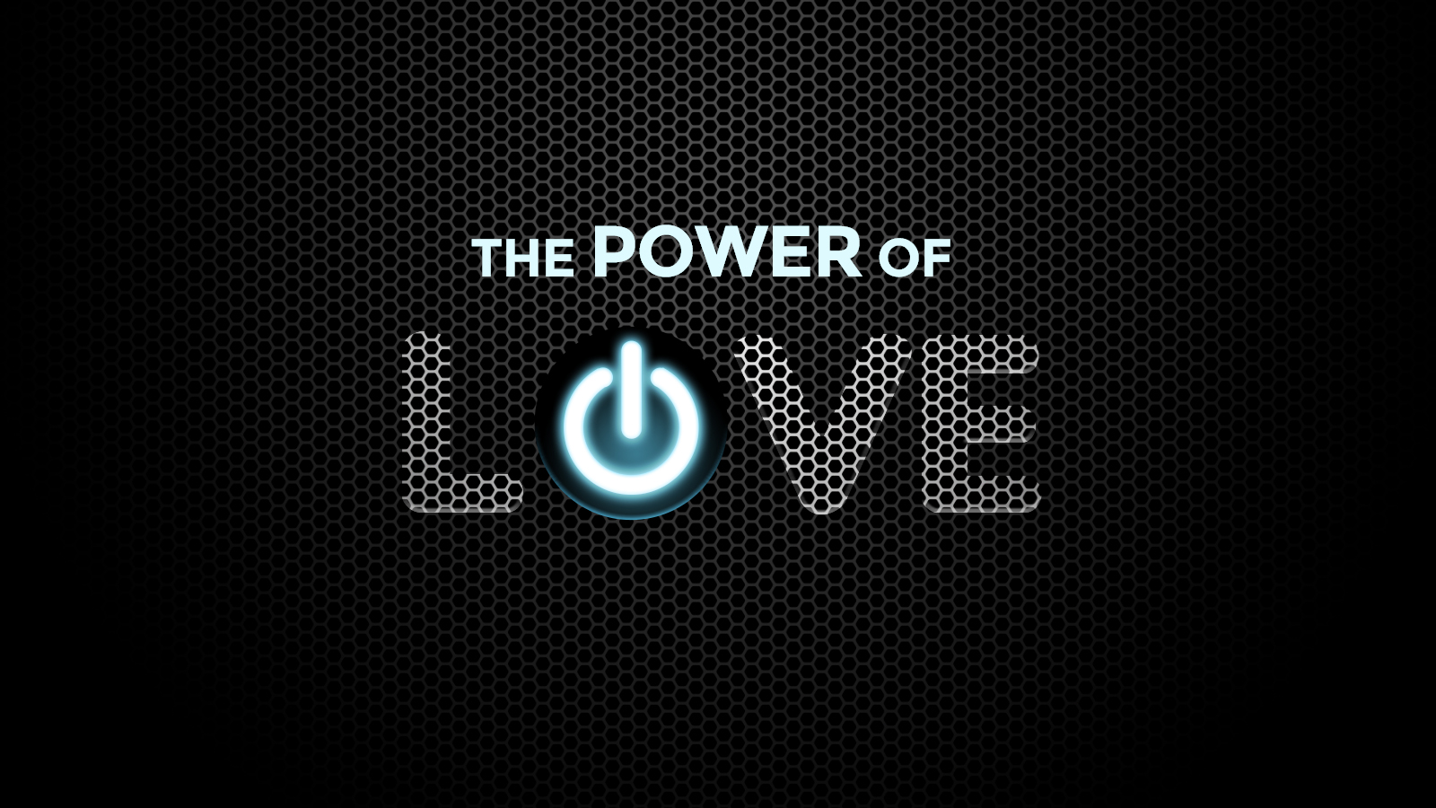 The Power of Love